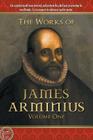 The Works of James Arminius: Volume One By James Arminius Cover Image