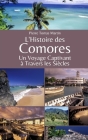 L'Histoire des Comores: Un Voyage Captivant à Travers les Siècles By Pierre Tomas Martin Cover Image