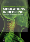 Simulations in Medicine: Pre-Clinical and Clinical Applications Cover Image