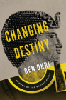 Changing Destiny By Ben Okri Cover Image