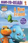 A New Friend: Ready-to-Read Ready-to-Go! (Dinosaur Train) By Maggie Testa (Adapted by) Cover Image