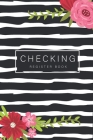 Checking Register Book: Flower Line Cover, 6 Column Payment Record and Tracker Check Log Book, Personal Checking Account Balance Transaction R Cover Image