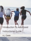 Introduction To Adulthood: Instructional Guide Cover Image