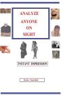 Analyze Anyone on Sight: Instant Impression By Dylan Clearfield Cover Image