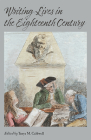 Writing Lives in the Eighteenth Century (Aperçus: Histories Texts Cultures) Cover Image