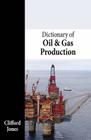 Dictionary of Oil and Gas Production By Clifford Jones Cover Image