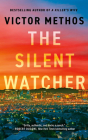 The Silent Watcher By Victor Methos Cover Image
