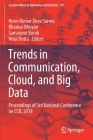 Trends in Communication, Cloud, and Big Data: Proceedings of 3rd National Conference on Ccb, 2018 (Lecture Notes in Networks and Systems #99) By Hiren Kumar Deva Sarma (Editor), Bhaskar Bhuyan (Editor), Samarjeet Borah (Editor) Cover Image