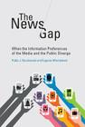 The News Gap: When the Information Preferences of the Media and the Public Diverge Cover Image