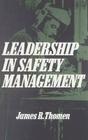 Leadership in Safety Management By James R. Thomen Cover Image