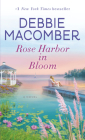 Rose Harbor in Bloom: A Novel By Debbie Macomber Cover Image