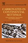 Carbonates in Continental Settings: Geochemistry, Diagenesis and Applications Volume 62 [With CDROM] (Developments in Sedimentology #62) Cover Image
