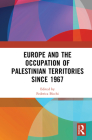 Europe and the Occupation of Palestinian Territories Since 1967 By Federica Bicchi (Editor) Cover Image
