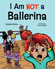 I Am Not a Ballerina Cover Image