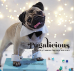 Pugalicious: Pug With A Passion For Food And Naps By Homer Pugalicious Cover Image