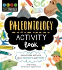 STEM Starters for Kids Paleontology Activity Book: Fun Activities and Facts about Dinosaurs and Fossils! By Jenny Jacoby, The Boy Fitz Hammond (Illustrator) Cover Image