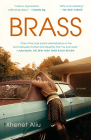 Brass: A Novel By Xhenet Aliu Cover Image