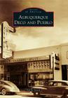 Albuquerque Deco and Pueblo (Images of America) By Paul R. Secord Cover Image