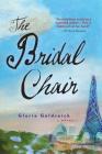 The Bridal Chair: A Novel By Gloria Goldreich Cover Image