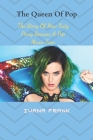 The Queen Of Pop: The Story Of How Katy Perry Became A Pop Music Icon By Ivana Frank Cover Image