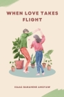 When Love Takes Flight Cover Image