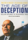 The Age of Deception: Nuclear Diplomacy in Treacherous Times Cover Image