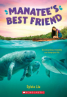 Manatee's Best Friend By Sylvia Liu Cover Image