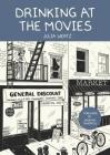 Drinking at the Movies By Julia Wertz, Janeane Garofalo (Introduction by) Cover Image