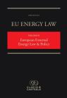 EU Energy Law Volume IX, European External Energy Law & Policy Cover Image