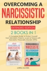 Overcoming a Narcissistic Relationship Extended Edition 2 Books in 1: A Complete Guide To Protect Yourself From Persons With Narcissistic Personality By Lorna Mayers Cover Image