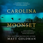 Carolina Moonset By Matt Goldman, Bradford Hastings (Read by) Cover Image