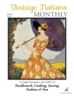 Vintage Notions Monthly - Issue 6: A Guide Devoted to the Love of Needlework, Cooking, Sewing, Fasion & Fun Cover Image