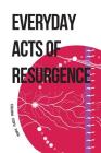 Everyday Acts of Resurgence: People, Places, Practices By Jeff Corntassel Cover Image