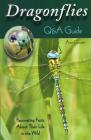 Dragonflies: Q&A Guide: Fascinating Facts about Their Life in the Wild By Ann Cooper Cover Image