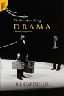 Understanding Drama: A Student Companion:: A Student Companion By R. J. Cardullo Cover Image