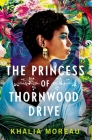 The Princess of Thornwood Drive By Khalia Moreau Cover Image