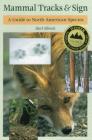 Mammal Tracks & Sign: A Guide to North American Species By Mark Elbroch Cover Image