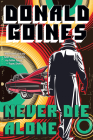 Never Die Alone By Donald Goines Cover Image