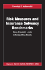 Risk Measures and Insurance Solvency Benchmarks: Fixed-Probability Levels in Renewal Risk Models (Chapman and Hall/CRC Financial Mathematics) By Vsevolod K. Malinovskii Cover Image