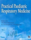 Practical Paediatric Respiratory Medicine Cover Image