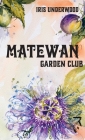 Matewan Garden Club By Iris Underwood, Ruth Forman (Cover Design by) Cover Image