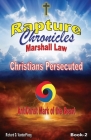 The Rapture Chronicles Martial Law: Christians Persecuted By Richard D. Vanderploeg Cover Image