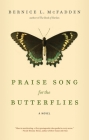 Praise Song for the Butterflies By Bernice L. McFadden Cover Image