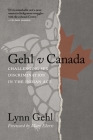 Gehl V Canada: Challenging Sex Discrimination in the Indian ACT By Lynn Gehl Cover Image