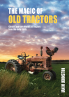 Magic of Tractors: Classic and Rare Models of Tractors from the early 1900s (Compact Edition) Cover Image