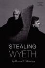 Stealing Wyeth By Bruce Mowday Cover Image