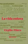 La vida entera By Virgilio Pinera Cover Image