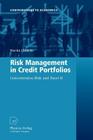 Risk Management in Credit Portfolios: Concentration Risk and Basel II (Contributions to Economics) Cover Image