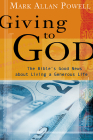 Giving to God: The Bible's Good News about Living a Generous Life By Mark Allan Powell Cover Image
