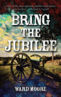 Bring the Jubilee By Ward Moore Cover Image